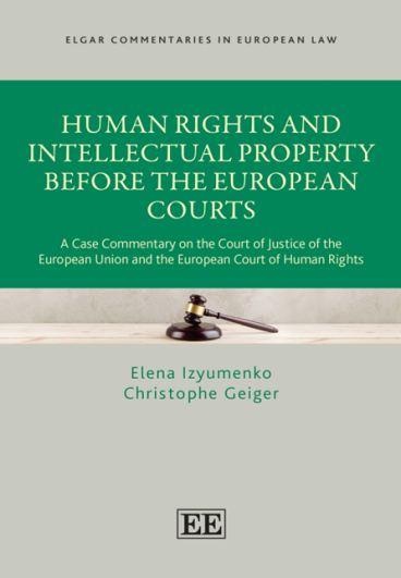 Book Launch: Human Rights and Intellectual Property Before the European ...